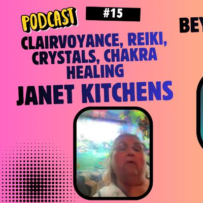 Janet Kitchens - Crystals, Energy Healing, Reiki, Clairvoyance.