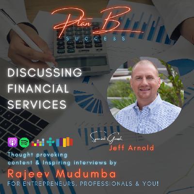 Discussing Financial Services w/ Jeff Arnold, President @ Rightsure, Inc