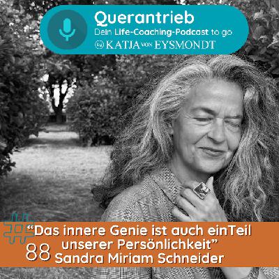 #88 - Treffen sich das innere Kind, die weise Kritikerin und das Genie am Strand - Interview mit Sandra Miriam Schneider