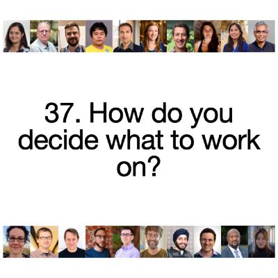[S2 Re-sliced] 37. How do you decide what to work on?