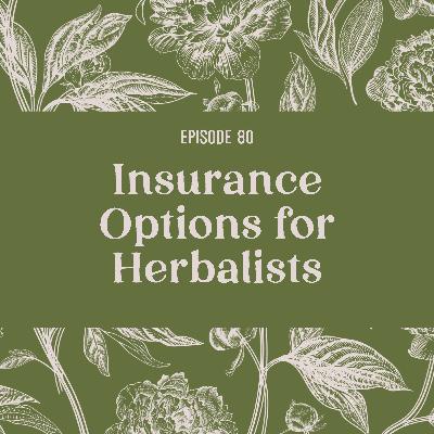 79 | Navigating Insurance as a Clinical Herbalist