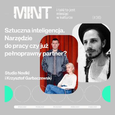 Sztuczna inteligencja. Narzędzie do pracy czy już pełnoprawny partner? Studio Noviki i Krzysztof Garbaczewski
