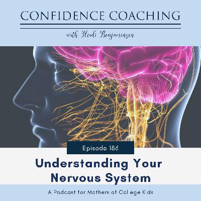 Ep. 186 Understanding Your Nervous System