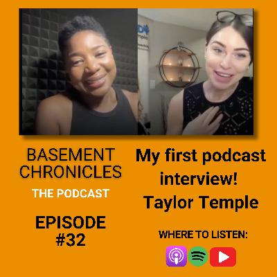 Basement Chronicles #32: My First Interview (With My Personal Trainer, Taylor Temple)