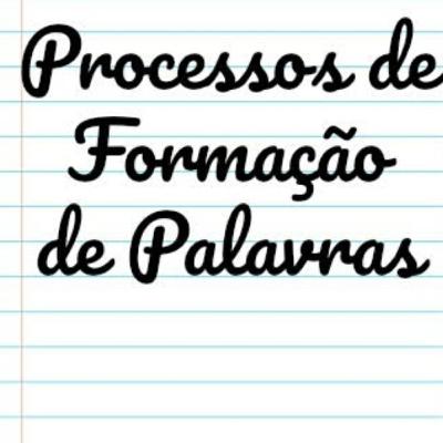 Formação de Palavras Formação de Palavras