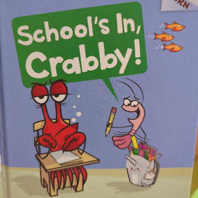 School's in Crabby School's in Crabby