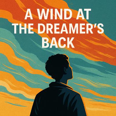 A Wind at the Dreamer's Back