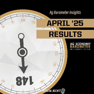 Ag Barometer Insights: April 2025 Survey Results