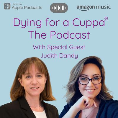 S2.Ep14: Dying for a Cuppa with Judith Dandy S2.Ep14: Dying for a Cuppa with Judith Dandy