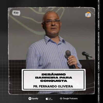 Desânimo, Barreira para Conquistas PARTE 1 | Pastor Fernando Oliveira - AD CRESCER EM CRISTO Desânimo, Barreira para Conquistas PARTE 1 | Pastor Fernando Oliveira - AD CRESCER EM CRISTO