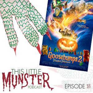 TLM:E18: Goosebumps 2: Haunted Halloween (2018)