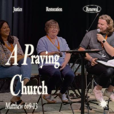 A Praying Church (Matthew 6:9-13)