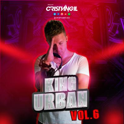 King Urban Vol.6 - Mixed Sessions by Cristian Gil King Urban Vol.6 - Mixed Sessions by Cristian Gil