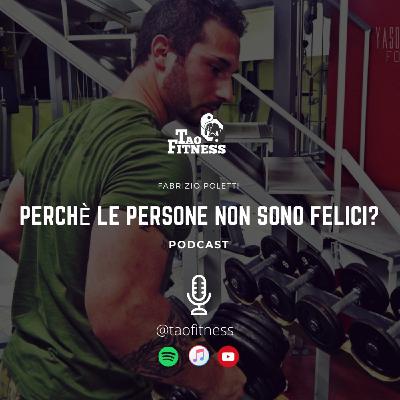 Perchè le persone non sono felici?