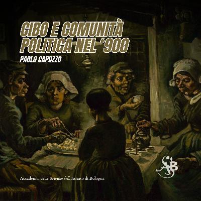 PAOLO CAPUZZO - Cibo e Comunità Politica nel '900 | #058 (2 di 2)