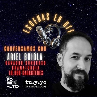 ESCENAS EN OFF - Conversamos con Ariel Boiola
