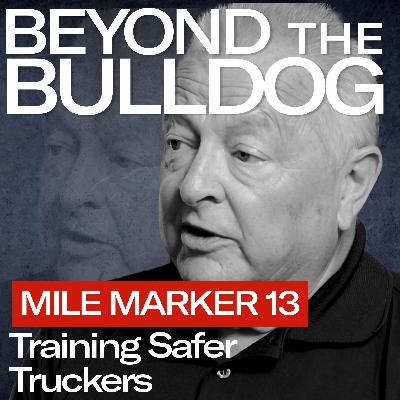 Mile Marker 13 – Building Safer Roads: Van Staley on Training the Next Generation of Truckers