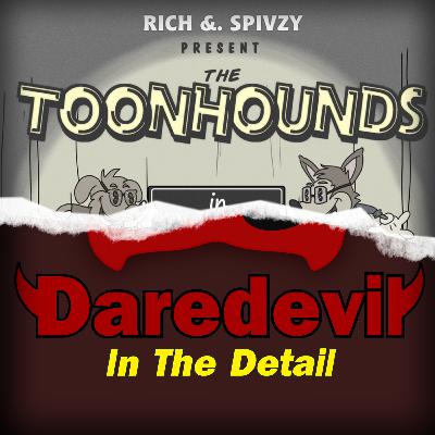 Toonhounds x Daredevil in the Detail - Daredevil Cartoons!