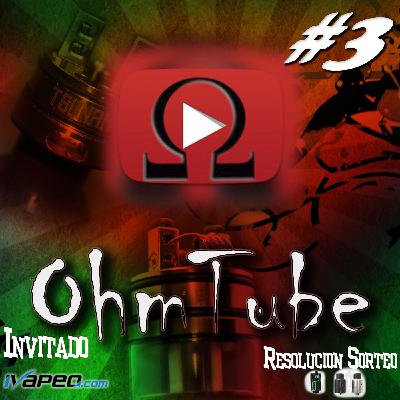 Ohmtube #03 - Invitado Eloy de iVapeo - Sorteo de 150ml de You Got