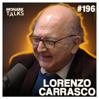 LORENZO CARRASCO - Monark Talks #196