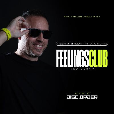 Feelings Club Radioshow | Episode 032 | Mixed By DISC.ORDER