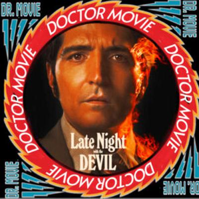 Doctor Movie: Episode 314: Late Night With The Devil