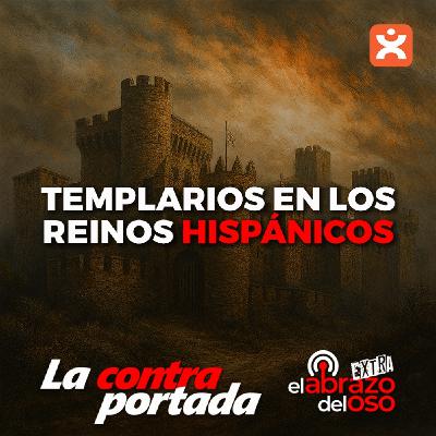 Templarios en los reinos hispánicos - La Contraportada - Episodio exclusivo para mecenas Templarios en los reinos hispánicos - La Contraportada - Episodio exclusivo para mecenas