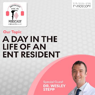 A Day in the Life of an ENT Resident