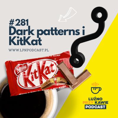 #281 - Dark patterns i KitKat