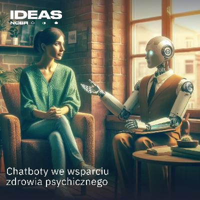 Na terapii u AI? Chatboty we wsparciu zdrowia psychicznego Na terapii u AI? Chatboty we wsparciu zdrowia psychicznego