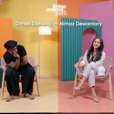 Lintas Makna S2 Ep. 3 - Cinta Harus Ada Pengorbanan? - Dimas Danang & Nimaz Dewantary Part 2