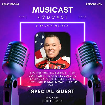 5.9: Engineering Excellence: A Sit Down with the Chief Recording Engineer for 'The President's Own' United States Marine Corp Band 5.9: Engineering Excellence: A Sit Down with the Chief Recording Engineer for 'The President's Own' United States Marine Corp Band