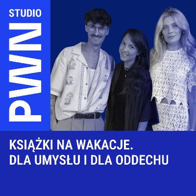 Książki na wakacje. Dla umysłu i dla oddechu Książki na wakacje. Dla umysłu i dla oddechu