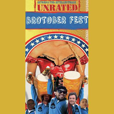 EP33 "BROTOBER FEST" w/ THE BROS