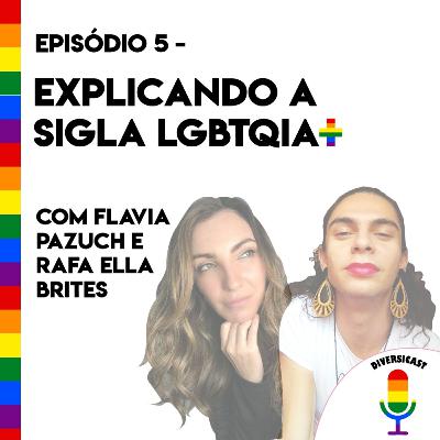 DIVERSICAST - Explicando a sigla LGBTQi+