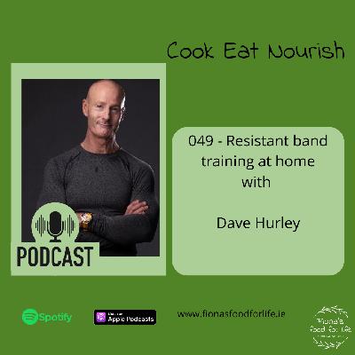 049 - Resistant band training at home with Dave Hurley 049 - Resistant band training at home with Dave Hurley