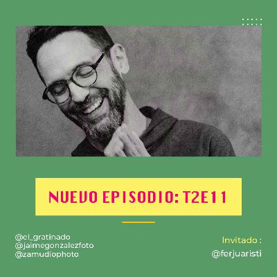 Episode 11: T2E11 con Fer Juaristi (Cierre de temporada 2)