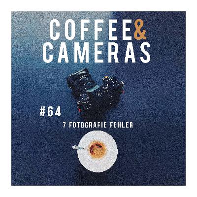 Episode 064: 7 Fotografie Fehler Episode 064: 7 Fotografie Fehler
