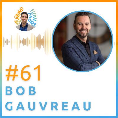 The Power of Knowing Your Numbers: Transform Your Business Decisions w/ Bob Gauvreau (Ep. 61)