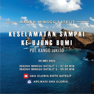Khotbah: Keselamatan Sampai ke Ujung Bumi - Pdt. Kango Lukito