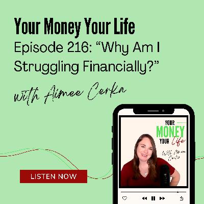 216: "Why am I struggling financially?"