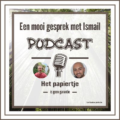 Het papiertje is geen garantie. In gesprek met Ismail Amarir