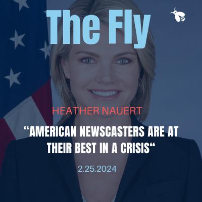 Heather Nauert, Former State Department Spokesperson: "Newscasters Are At Their Best in a Crisis"