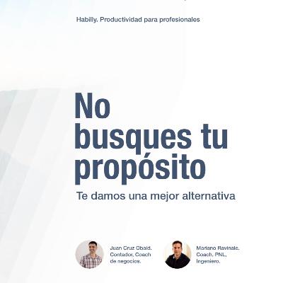C002 - No busques tu propósito! Te damos una mejor alternativa!