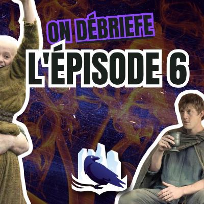 A Knight of the Seven Kingdoms, saison 1 épisode 6 The Morrow (débrief') A Knight of the Seven Kingdoms, saison 1 épisode 6 The Morrow (débrief')