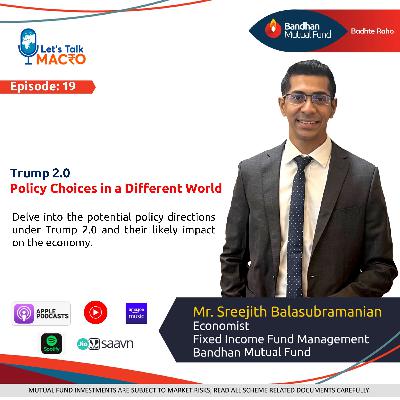 19: Ep 019 - Trump 2.0: Policy Choices in a Different World 19: Ep 019 - Trump 2.0: Policy Choices in a Different World