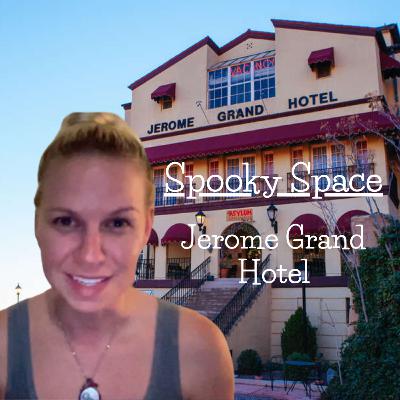 Spooky Space: Jerome Grand Hotel