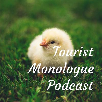 Tourist Monologue Podcast