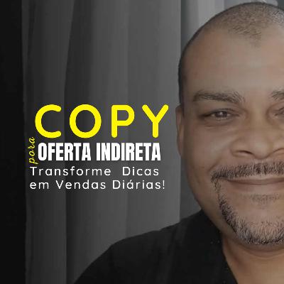 Copy Para Oferta Indireta: Estrutura + Exemplo Prático de Uma Copy Para Oferta Indireta Para Coaches
