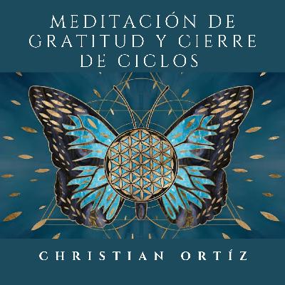 Meditación de gratitud y cierre de ciclos.